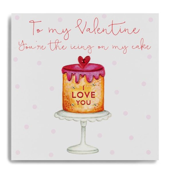 To My Valentine You're The Icing On My Cake
