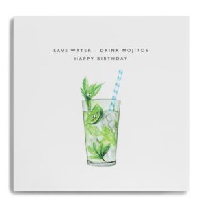 Save Water - Drink Mojitos Happy Birthday - Mojito