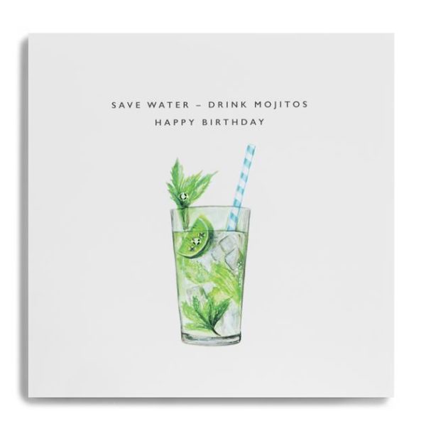 Save Water - Drink Mojitos Happy Birthday - Mojito