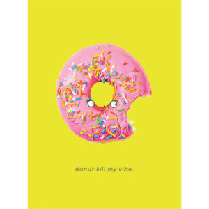 Donut Kill my Vibe- Birthday