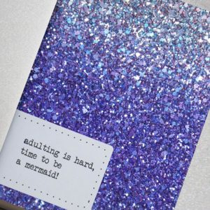 Counting Stars Adulting Is Hard, Time To Be a Mermaid (A6 Notebook)